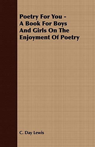 Stock image for Poetry For You A Book For Boys And Girls On The Enjoyment Of Poetry for sale by PBShop.store US