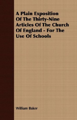 Imagen de archivo de A Plain Exposition of the Thirty-nine Articles of the Church of England: For the Use of Schools a la venta por Phatpocket Limited