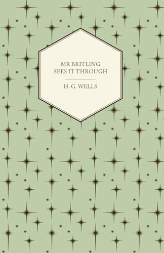 MR Britling Sees It Through (9781409725237) by Wells, H. G.