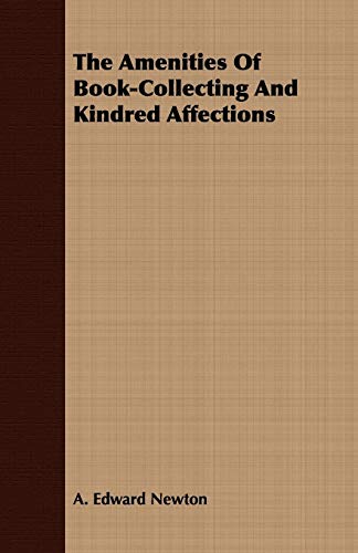 9781409725930: The Amenities of Book-collecting and Kindred Affections