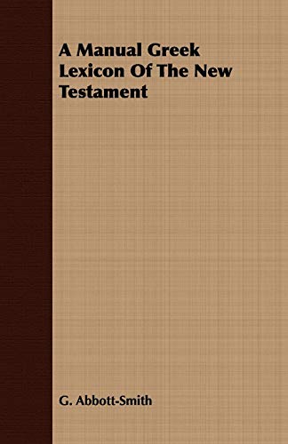 Stock image for A Manual Greek Lexicon Of The New Testament for sale by Blindpig Books