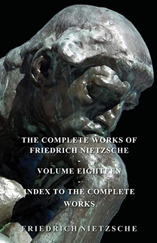 Beispielbild fr The Complete Works of Friedrich Nietzsche zum Verkauf von HPB Inc.
