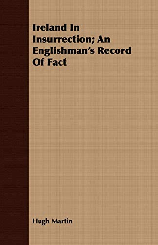 Stock image for Ireland In Insurrection An Englishman's Record Of Fact for sale by PBShop.store US