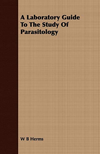 Imagen de archivo de A Laboratory Guide to the Study of Parasitology a la venta por Phatpocket Limited