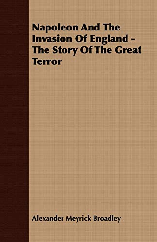 9781409765042: Napoleon And The Invasion Of England - The Story Of The Great Terror