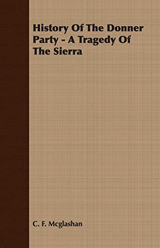 Stock image for History of the Donner Party: A Tragedy of the Sierra for sale by Lucky's Textbooks