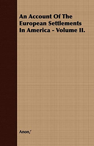 An Account of the European Settlements in America (9781409771401) by Anon, '