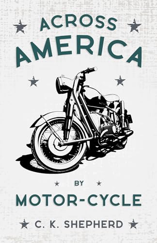 Stock image for Across America By MotorCycle for sale by PBShop.store US