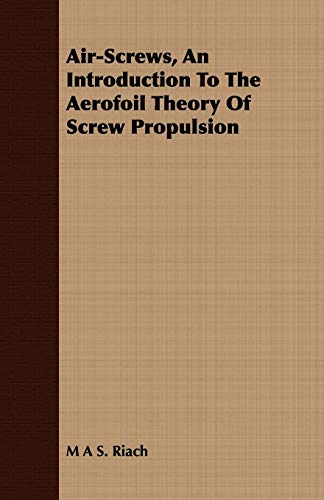 9781409776321: Air-screws, an Introduction to the Aerofoil Theory of Screw Propulsion