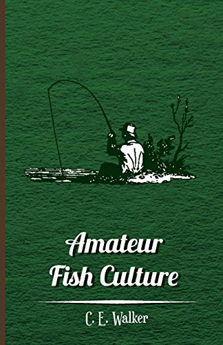 9781409777724: Amateur Fish Culture