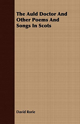 9781409784623: The Auld Doctor and Other Poems and Songs in Scots