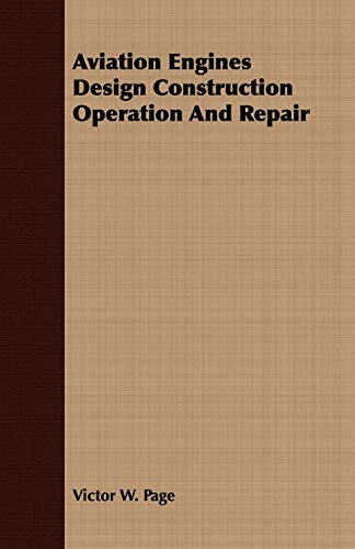 9781409785002: Aviation Engines Design Construction Operation And Repair