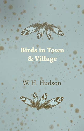 Imagen de archivo de Birds in Town & Village a la venta por Lucky's Textbooks