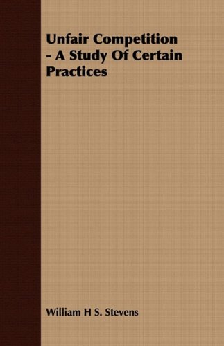 9781409789024: Unfair Competition - A Study of Certain Practices