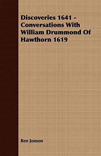 Discoveries 1641: Conversations With William Drummond of Hawthorn 1619 (9781409790969) by Jonson, Ben