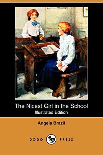 9781409900214: The Nicest Girl in the School (Illustrated Edition) (Dodo Press)