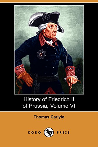 History of Friedrich II of Prussia (9781409900689) by Carlyle, Thomas