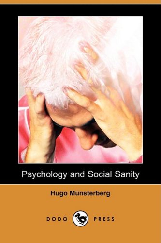 Psychology and Social Sanity (9781409901099) by Munsterberg, Hugo