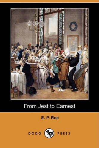 From Jest to Earnest (9781409901112) by Roe, Edward Payson