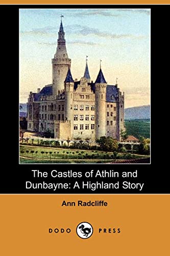 Beispielbild fr The Castles of Athlin and Dunbayne: A Highland Story zum Verkauf von MusicMagpie