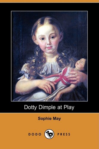 Dotty Dimple at Play (9781409901624) by May, Sophie