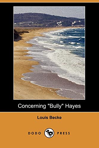 Concerning "Bully" Hayes (9781409902010) by Becke, Louis