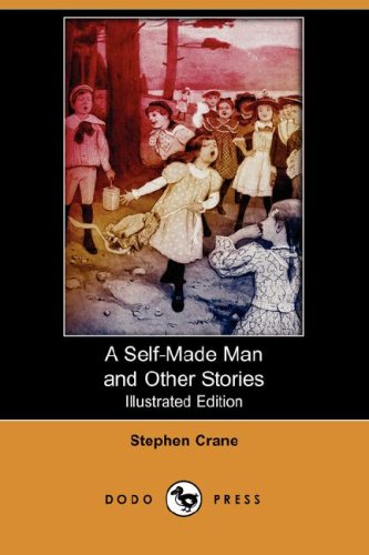 A Self-Made Man and Other Stories (9781409902829) by Crane, Stephen