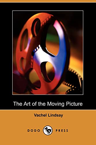 9781409904038: The Art of the Moving Picture (Dodo Press)