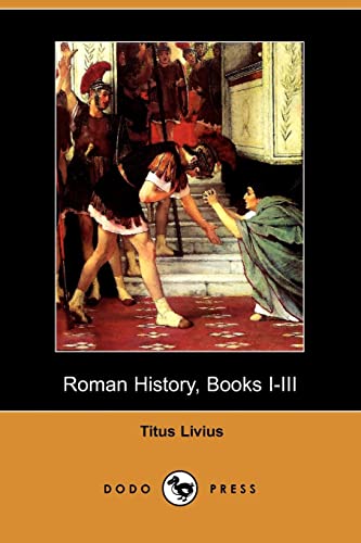 Stock image for Roman History, Books I-III (Dodo Press) for sale by Open Books