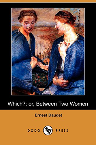 Stock image for Which? or, Between Two Women for sale by Book Booth