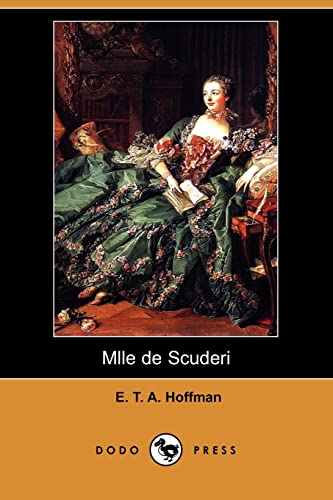 9781409905295: Mlle de Scuderi (Dodo Press)