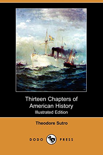 9781409905844: Thirteen Chapters of American History (Illustrated Edition) (Dodo Press)