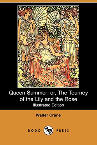 9781409905905: Queen Summer; Or, the Tourney of the Lily and the Rose (Illustrated Edition) (Dodo Press)