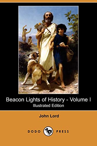 9781409906063: Beacon Lights of History - Volume I (Illustrated Edition) (Dodo Press): 1