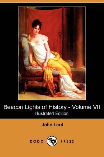 Beacon Lights of History (9781409906124) by Lord, John