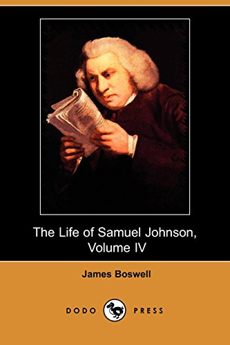 9781409906193: The Life of Samuel Johnson, Volume IV (1780-1784) (Dodo Press)