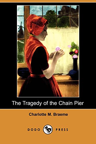 9781409906674: The Tragedy of the Chain Pier