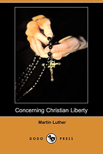 9781409907060: Concerning Christian Liberty