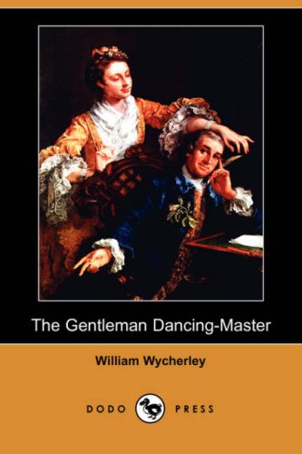 9781409908623: The Gentleman Dancing-Master (Dodo Press)