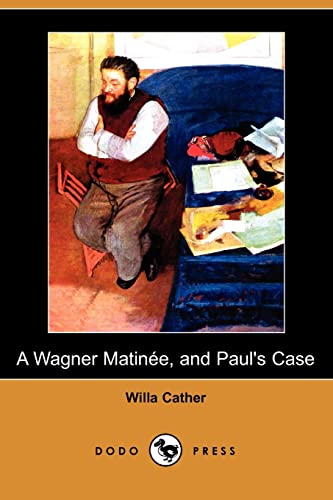 9781409908821: A Wagner Matinee and Paul's Case