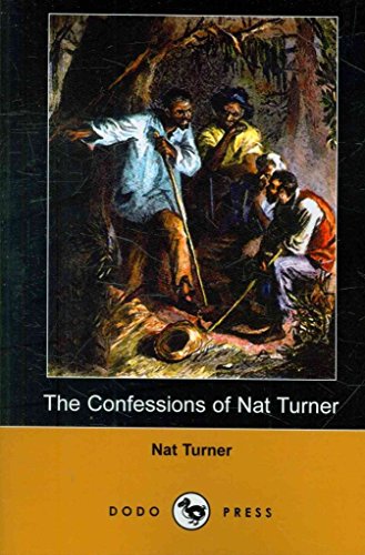Beispielbild fr The Confessions of Nat Turner (Dodo Press) zum Verkauf von Bookmans