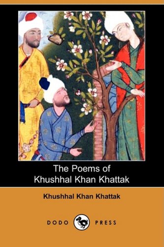 Stock image for The Poems of Khushhal Khan Khattak (Dodo Press) for sale by ThriftBooks-Dallas