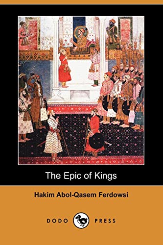 9781409909774: The Epic of Kings (Dodo Press)