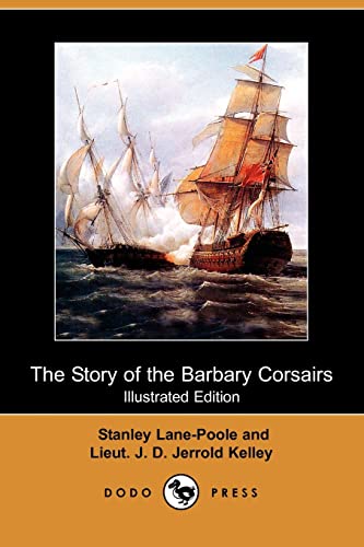 9781409912330: The Story of the Barbary Corsairs (Illustrated Edition) (Dodo Press)