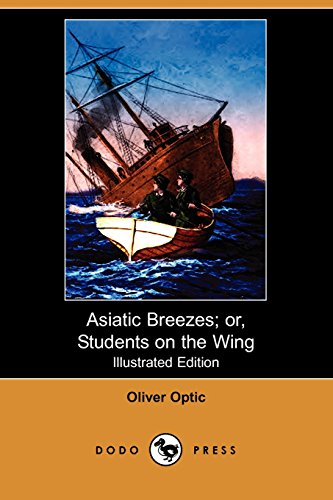 Asiatic Breezes or Students on the Wing (9781409912903) by Optic, Oliver