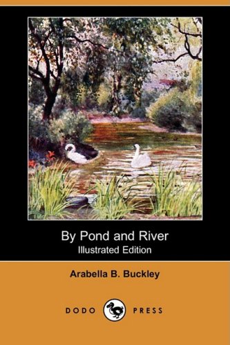 By Pond and River (9781409913344) by Buckley, Arabella B.