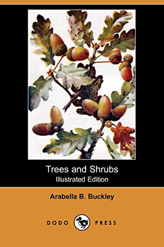 Trees and Shrubs (9781409913375) by Buckley, Arabella B.