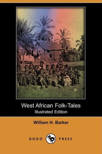 9781409913405: West African Folk-Tales (Illustrated Edition) (Dodo Press)