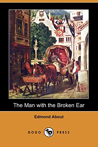 The Man With the Broken Ear (9781409913962) by About, Edmond