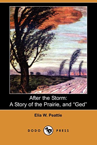 9781409914143: After the Storm: A Story of the Prairie and "Ged"